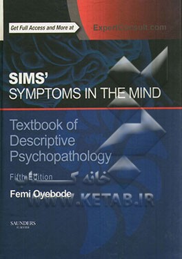 Sims' symptoms in the mind: textbook of descriptive psychopathology
