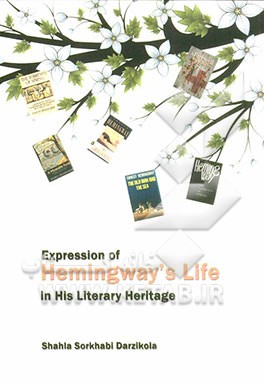 Expression of Hemingway's life in his literary heritage