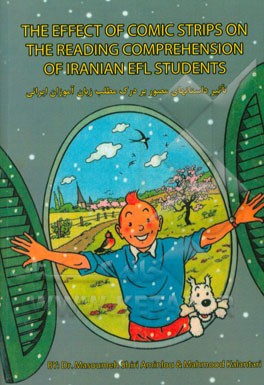 تاثیر داستانهای مصور بر درک مطلب زبان‌آموزان ایرانی= The effect of comic strips onthe reading comprehnsion ...