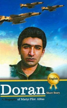 A biography of martyr pilot Abbas Doran