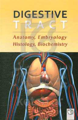 Digestive tract: anatomy, embryology, histology, biochemistry