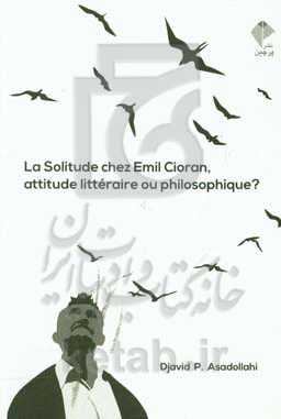 La solitude chez Emil Ciroan, attitude litteraire ou philosophique?