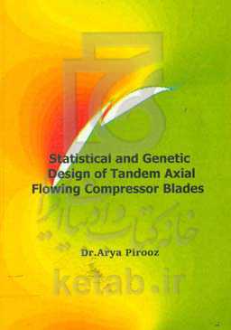 Statistical and genetic design of tandem axial flowing compressor blades