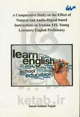A comparative study on the effect of natural and audio-lingual based instructions on ...