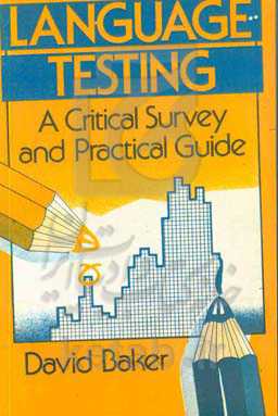 Language testing: a critical survey and practical guide