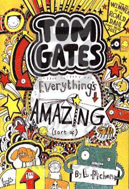 Tom Gates: everything's amazing