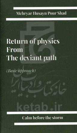 Return of physics from the deviant path (Basic approach)