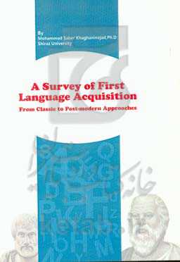 A survey of first language acquisition: from classic to post-modern approaches