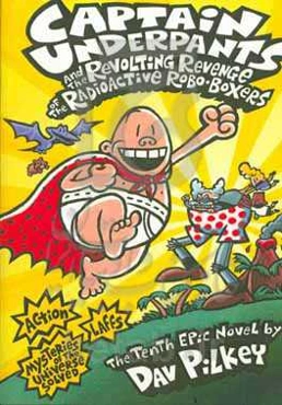 Captain underpants and the revolting revenge of the radioactive robo-boxers