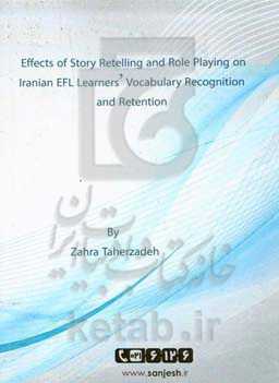 ‫‭Effects of story retelling and role playing on Iranian EFL learners vocabulary recognition and retention‬‬