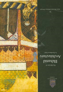 The review of Ilkhanid architecture in Northwest Iran