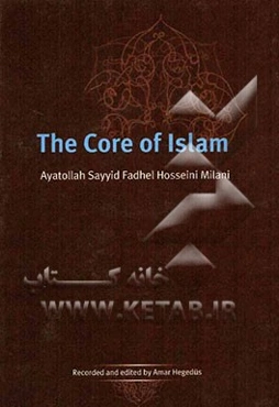 The core of Islam