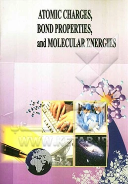 Atomic charges, bond properties, and molecular energies