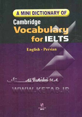 A mini-dictionary of Cambridge vocabulary for IELTS English - Persian