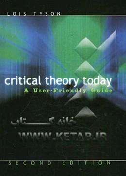 Critical theory today: a user-friendly guide
