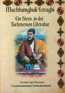 Machtumghuli feraghi ein stern, in der turkmenen literatur ...