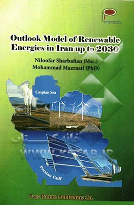 Outlook model of renewable energies in Iran up to 2030