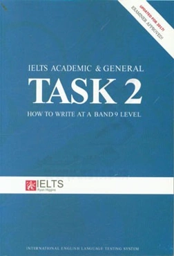 IELTS academic & general task 2: how to write at a band 9 level