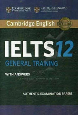 Cambridge English IELTS 11: general training with answers: authentic examination papers