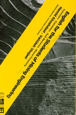 English for the students of mining engineering exploration, explotation, rock mechanics, mineral processing