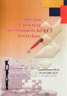 A collection of practical questionnaires fpr ELT researchers