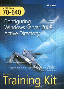 Configuring windows server 2008 active directory 2end edition exam: 70-640