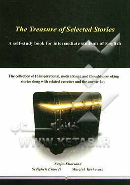 The treasure of selected stories: a self-study book for intermediate students of English
