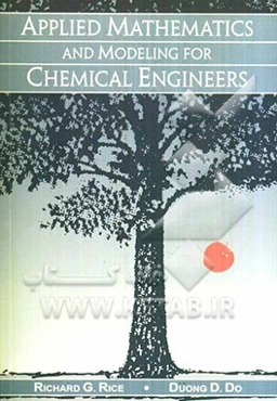 Applied mathematics and modeling for chemical engineers