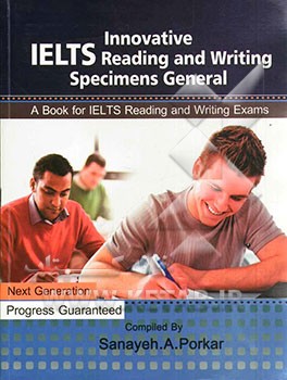 Innovative IELTS reading and writing specimens general: a book for IELTS reading and writing exams