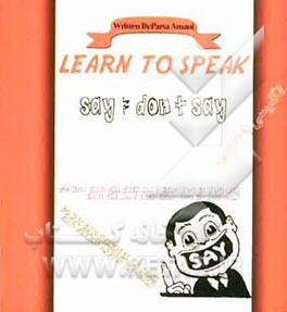گفتنی‌ها و نگفتنی‌ها = Say & don't say