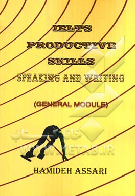 IELTS productive skills: speaking and writing "general module"