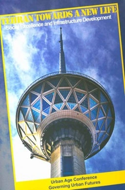 Tehran towards a new life: social excellence and infrastructure development
