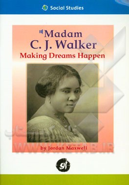 Madam C.J. walker making dreams happen