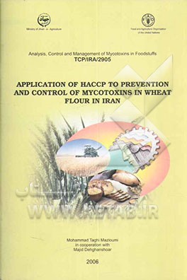 Application of HACCP to prevention and control of mycotoxins in wheat flour in Iran