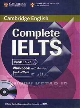 Complete IELTS bands 6.5 - 7.5: workbook with answers