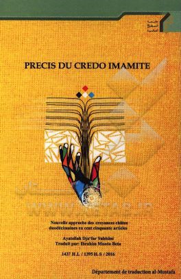 Precis du credo Imamite: nouvelle approache des croyances chiites ...