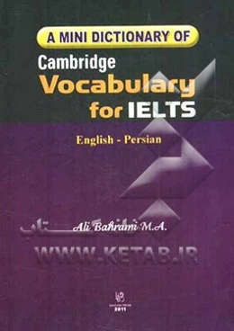 A mini-dictionary of Cambridge vocabulary for IELTS English - Persian