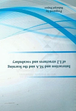 Interaction and SLA and the learning of L2 structures and vocabulary‏‫‭