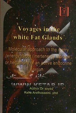 Voyages in the white fat glands: molecular approach to the merry energy depot (inert energy storage) ...