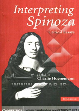 Interpreting Spinoza: critical essays