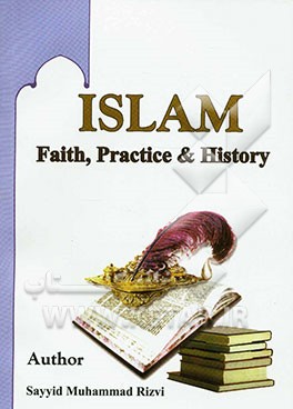 Islam: faith, practice & history