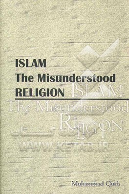 Islam the misunderstood religion