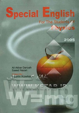 Special English for the students of physics: a reference book for Iranian undergraduate students majoring in physics