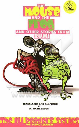 The mouse and the frog and other stories from rumi