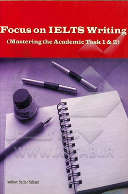 Focus on IELTS writing (mastering the academic task 1 & 2)