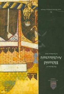 The review of Ilkhanid architecture in Northwest Iran