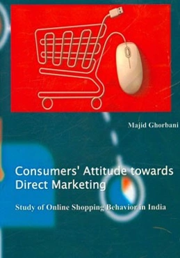 Consumers' attitude towards direct marketing study of online shopping behavior in India‏‫‭