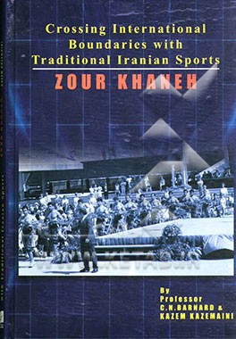 Crossing international boundaries with traditional Iranian sport's: zourkhaneh