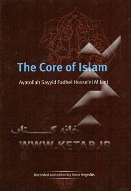 The core of Islam
