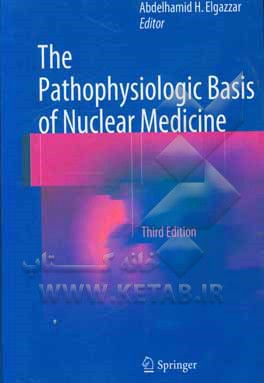 The pathophysiologic basis of nuclear medicine